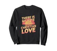 There Is No Hate Like Christian Love Sátira Religiosa |- Sudadera