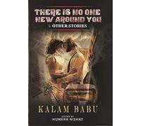 THERE IS NO ONE NEW AROUND YOU & Other Stories
