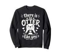 There Is No Otter Like You Cute Animal Pun Love Romantic Sudadera