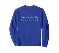 There Is No Place Like 127.0.0.1 - Programador de Sistema doméstico Sudadera, Unisex para Adultos, Azul Real, M