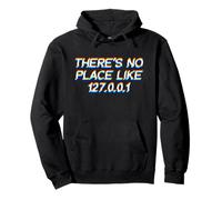 There Is No Place Like 127.0.0.1 Sudadera con Capucha
