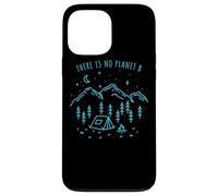 There Is No Planet B Medio Ambiente Naturaleza Eco Madre Carcasa para iPhone 13 Pro Max