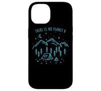 There Is No Planet B Medio Ambiente Naturaleza Eco Madre Carcasa para iPhone 14