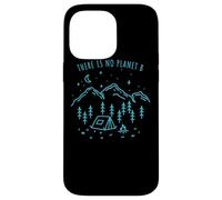 There Is No Planet B Medio Ambiente Naturaleza Eco Madre Carcasa para iPhone 14 Pro Max
