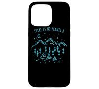 There Is No Planet B Medio Ambiente Naturaleza Eco Madre Carcasa para iPhone 15 Pro Max