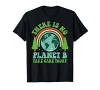 There Is No Planet B Take Care Today Planet Environmental Camiseta