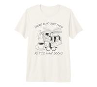 There Is No Such Thing As Too Many Books Womens Reading Camiseta Premium