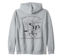 There Is No Such Thing As Too Many Books Womens Reading Sudadera con Capucha
