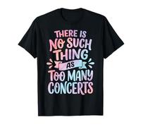 There Is No Such Thing As Too Many Concerts Banda Festival Camiseta