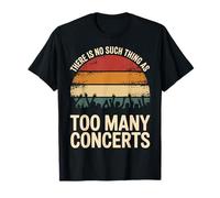 There Is No Such Thing As Too Many Concerts Banda Festival Camiseta