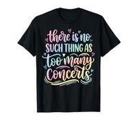 There Is No Such Thing As Too Many Concerts Banda Festival Camiseta