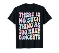 There Is No Such Thing As Too Many Concerts Banda Festival Camiseta