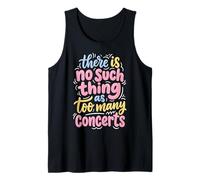 There Is No Such Thing As Too Many Concerts Banda Festival Camiseta sin Mangas