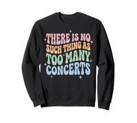 There Is No Such Thing As Too Many Concerts Banda Festival Sudadera