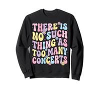 There Is No Such Thing As Too Many Concerts Banda Festival Sudadera
