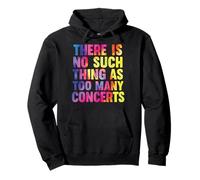 There Is No Such Thing As Too Many Concerts Banda Festival Sudadera con Capucha