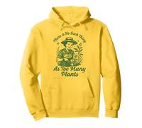 There Is No Such Thing As Too Many Plants Sudadera con Capucha