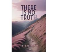 There Is No Truth