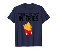 There is no We in Fries Camiseta