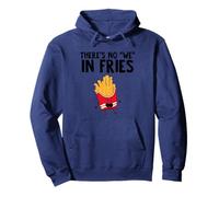 There is no We in Fries Sudadera con Capucha