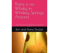 There is no Whisky in Whiskey Springs, Arizona: Likewise, when you arrive at the promised Utopia of our Socialist Left wing, there is only ... and the likelihood of violence and bloodshed!
