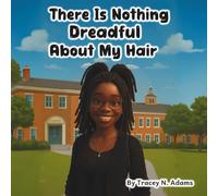 There Is Nothing Dreadful About My Hair