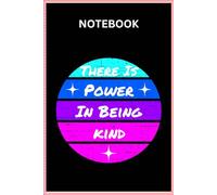 There Is Power in being Kind Notebook | There Is Power in being Kind Journal | There Is Power in being Kind Planner Gift