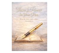 There Is Power in Your Pen: "Write the vision. Make it Plain" - Habakkuk 2:2