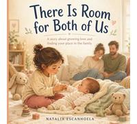 There Is Room for Both of Us: A Gentle Story About Big Feelings, Growing Love, and Finding Your Place In Family