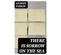 There Is Sorrow On The Sea (ebook)