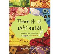 There it is! ¡Ahi esta!: A search and find book in English and Spanish