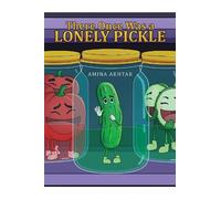 There Once Was a Lonely Pickle