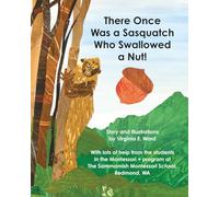 There Once Was a Sasquatch Who Swallowed a Nut