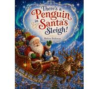 There’s a Penguin in Santa’s Sleigh!