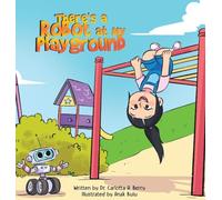 There’s a Robot at my Playground