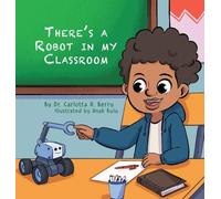 There’s a Robot in my Classroom
