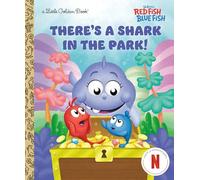 THERE S A SHARK IN PARK (DR SEUSS S RED FISH, BLUE FISH)