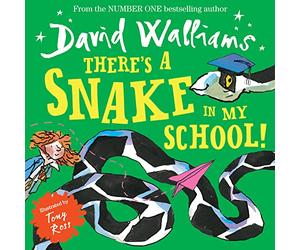 There’s a Snake in My School!: A book by David Walliams