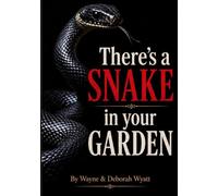 There’s a Snake in Your Garden