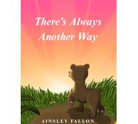 There’s Always Another Way