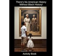 There’s No American History Without Black History!