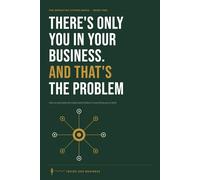 There’s Only You In Your Business: And That’s The Problem (The Operating System Series)