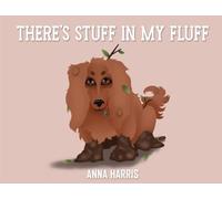 There’s Stuff in my Fluff
