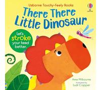 There There Little Dinosaur (Usborne Touchy Feely Books)