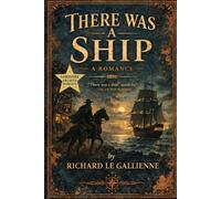 There Was a Ship: A Romance