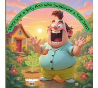 There Was a Silly Man Who Swallowed a Tree Seed!