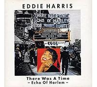 There Was a Time - Echo of Harlem