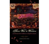 There Was a Woman: La Llorona from Folklore to Popular Culture