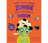 There Was a Young Zombie Who Swallowed a Worm: Hilarious for Halloween!