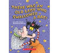 There Was an Old Lady Who Swallowed a Bat! (A Board Book)